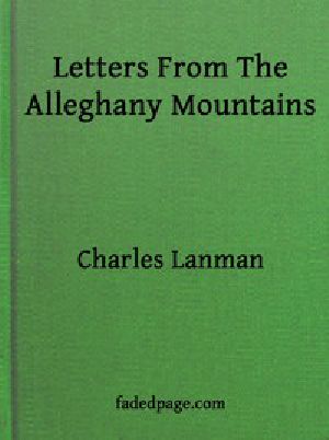 [Gutenberg 48408] • Letters from the Alleghany Mountains